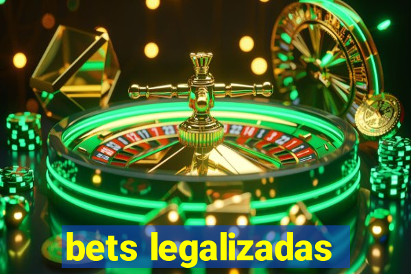 bets legalizadas